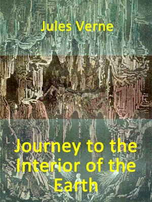 cover image of Journey to the Interior of the Earth